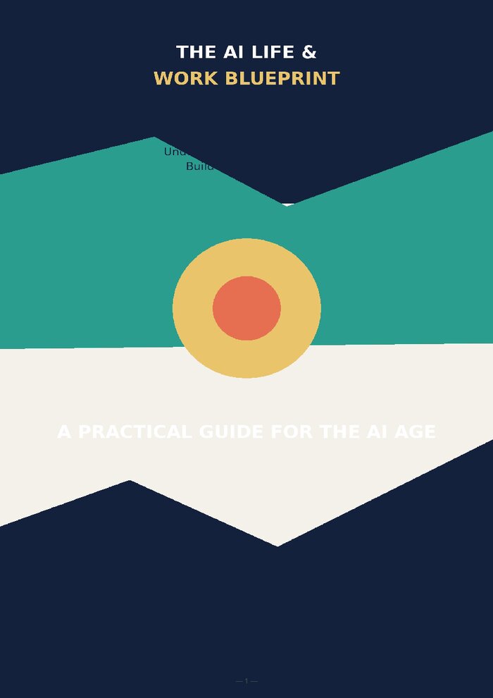 THE AI LIFE AND WORK BLUEPRINT